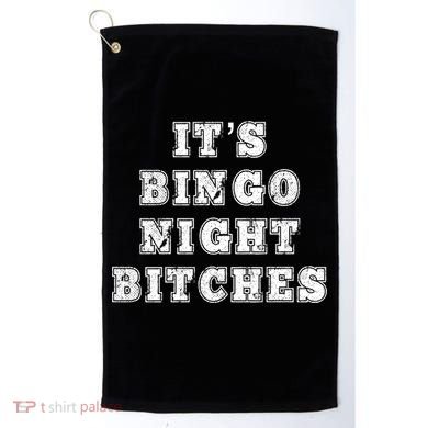 Bingo Night Bitches Bingo Lover Player Game Night Funny Gift Golf Towel