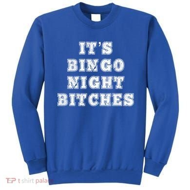 Bingo Night Bitches Bingo Lover Player Game Night Funny Gift Sweatshirt