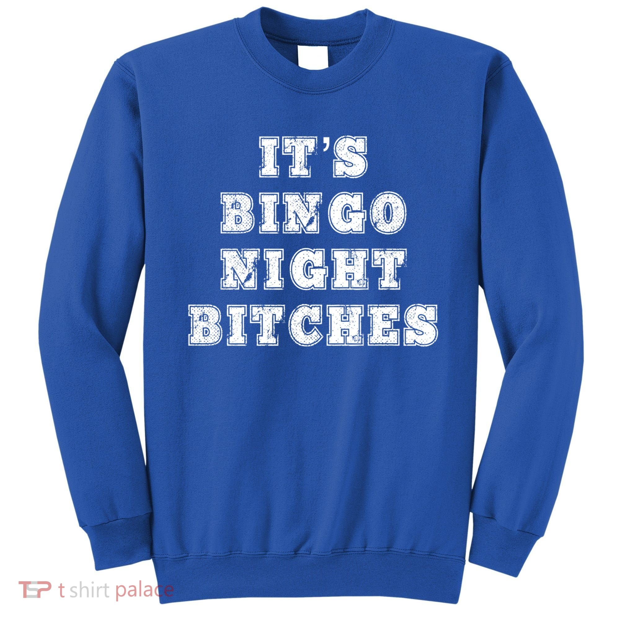 Bingo Night Bitches Bingo Lover Player Game Night Funny Gift Sweatshirt