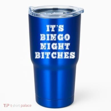 Bingo Night Bitches Bingo Lover Player Game Night Funny Gift Tumbler