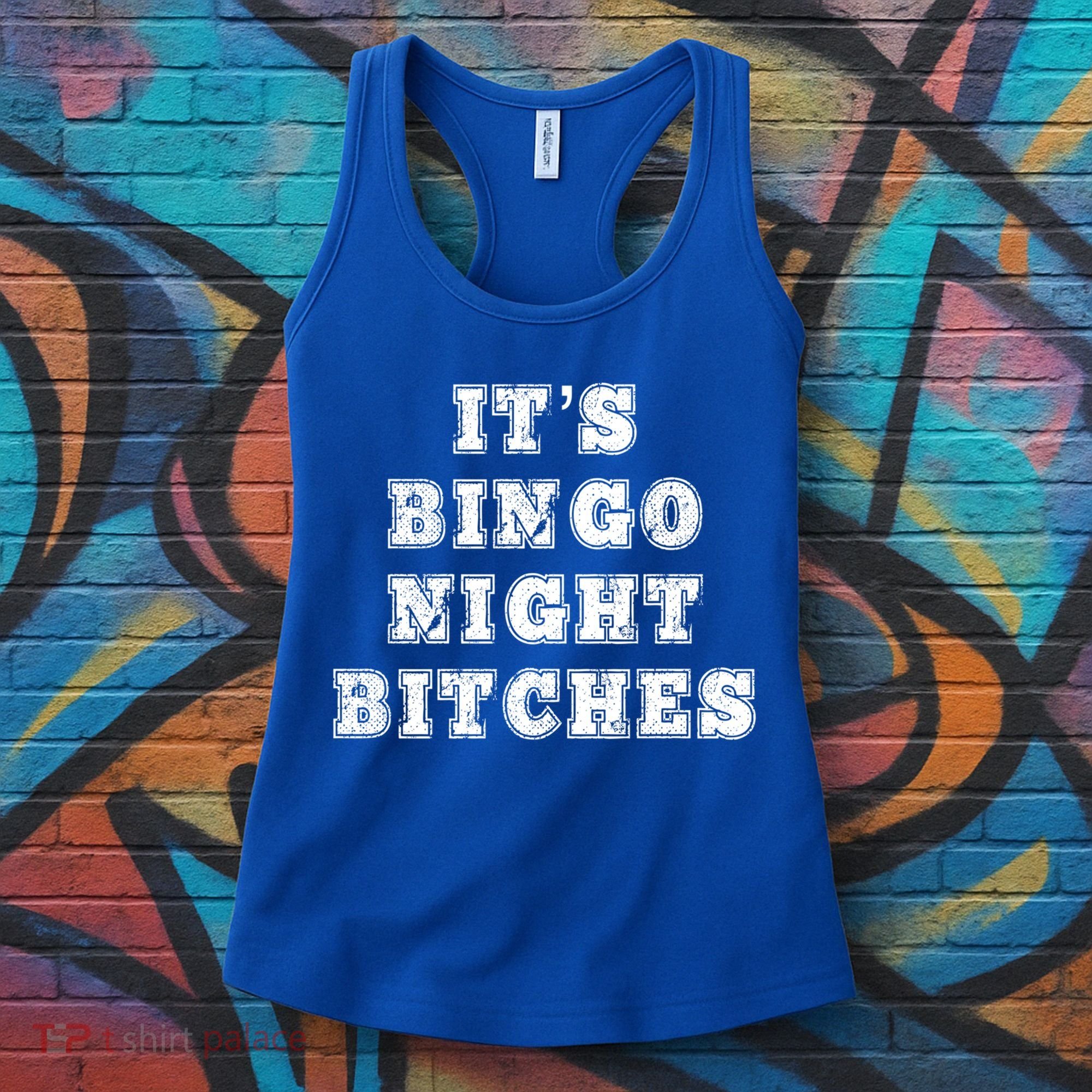 Bingo Night Bitches Bingo Lover Player Game Night Funny Gift Women's Tank Top