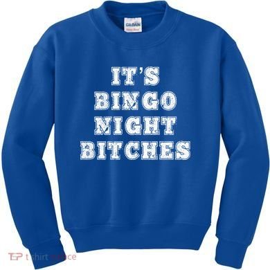 Bingo Night Bitches Bingo Lover Player Game Night Funny Gift Kids Sweatshirt