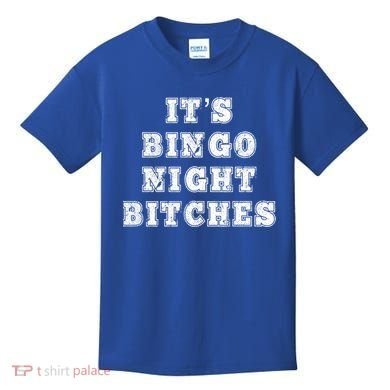 Bingo Night Bitches Bingo Lover Player Game Night Funny Gift Kids T-Shirt
