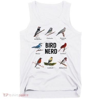 Bird Nerd Bird Lover Or Watcher Gift Tank Top