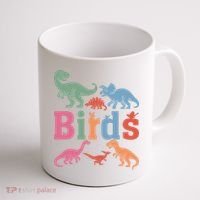 Birds? Nah… Dinosaurs Funny Dino Coffee Mug thumb 1