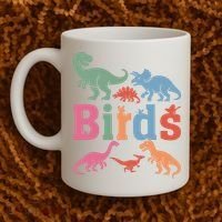 Birds? Nah… Dinosaurs Funny Dino Coffee Mug thumb 2