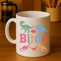 Birds? Nah… Dinosaurs Funny Dino Coffee Mug thumb 4