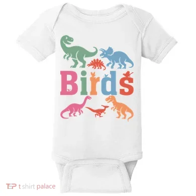 Birds? Nah… Dinosaurs Funny Dino Baby Bodysuit