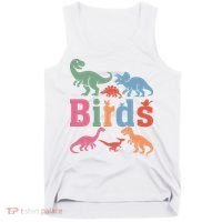 Birds? Nah… Dinosaurs Funny Dino Tank Top thumb 0
