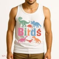 Birds? Nah… Dinosaurs Funny Dino Tank Top thumb 3