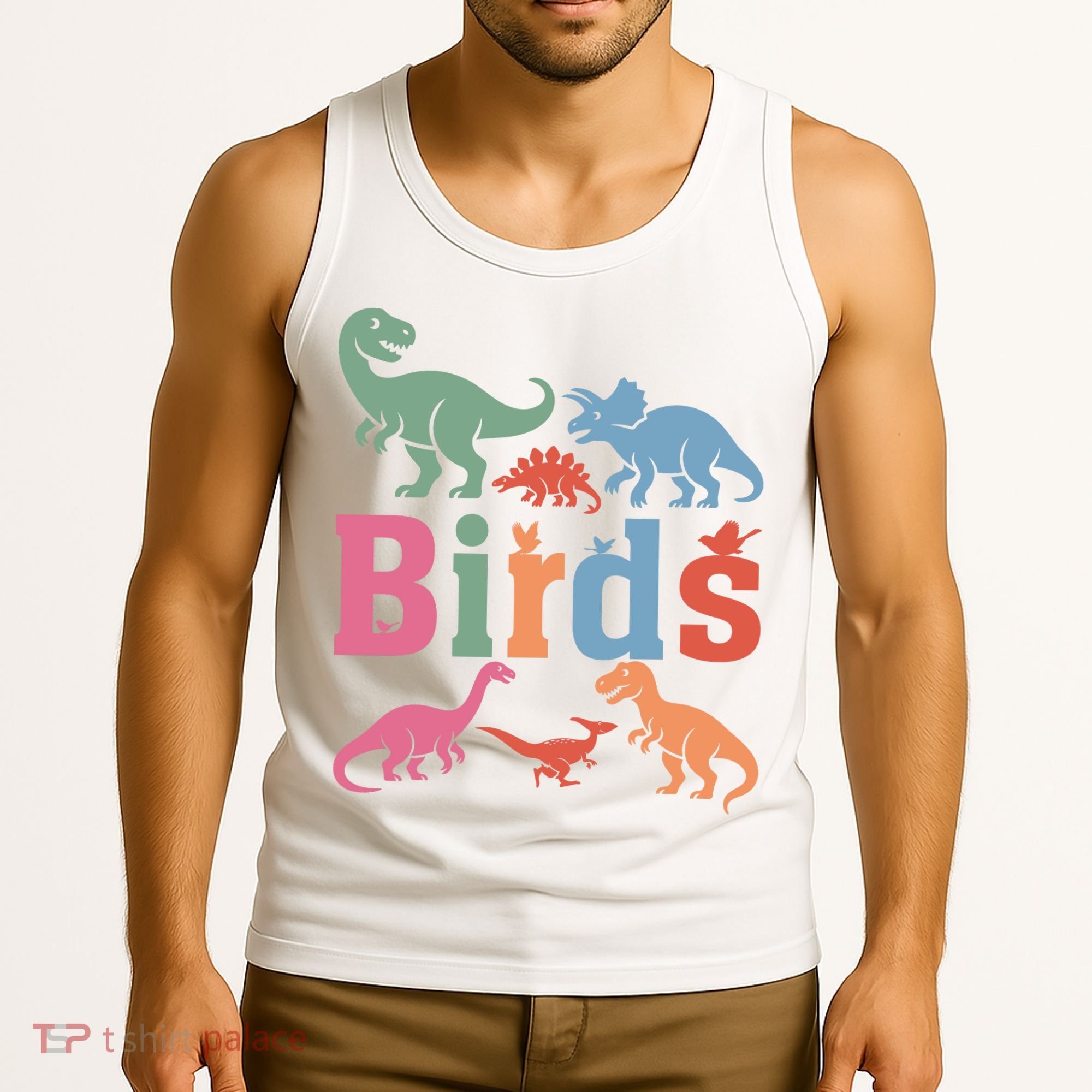 Birds? Nah… Dinosaurs Funny Dino Tank Top