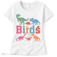 Birds? Nah… Dinosaurs Funny Dino Women's T-Shirt thumb 0