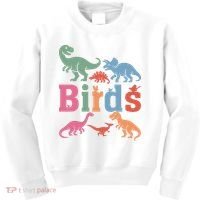 Birds? Nah… Dinosaurs Funny Dino Kids Sweatshirt thumb 0