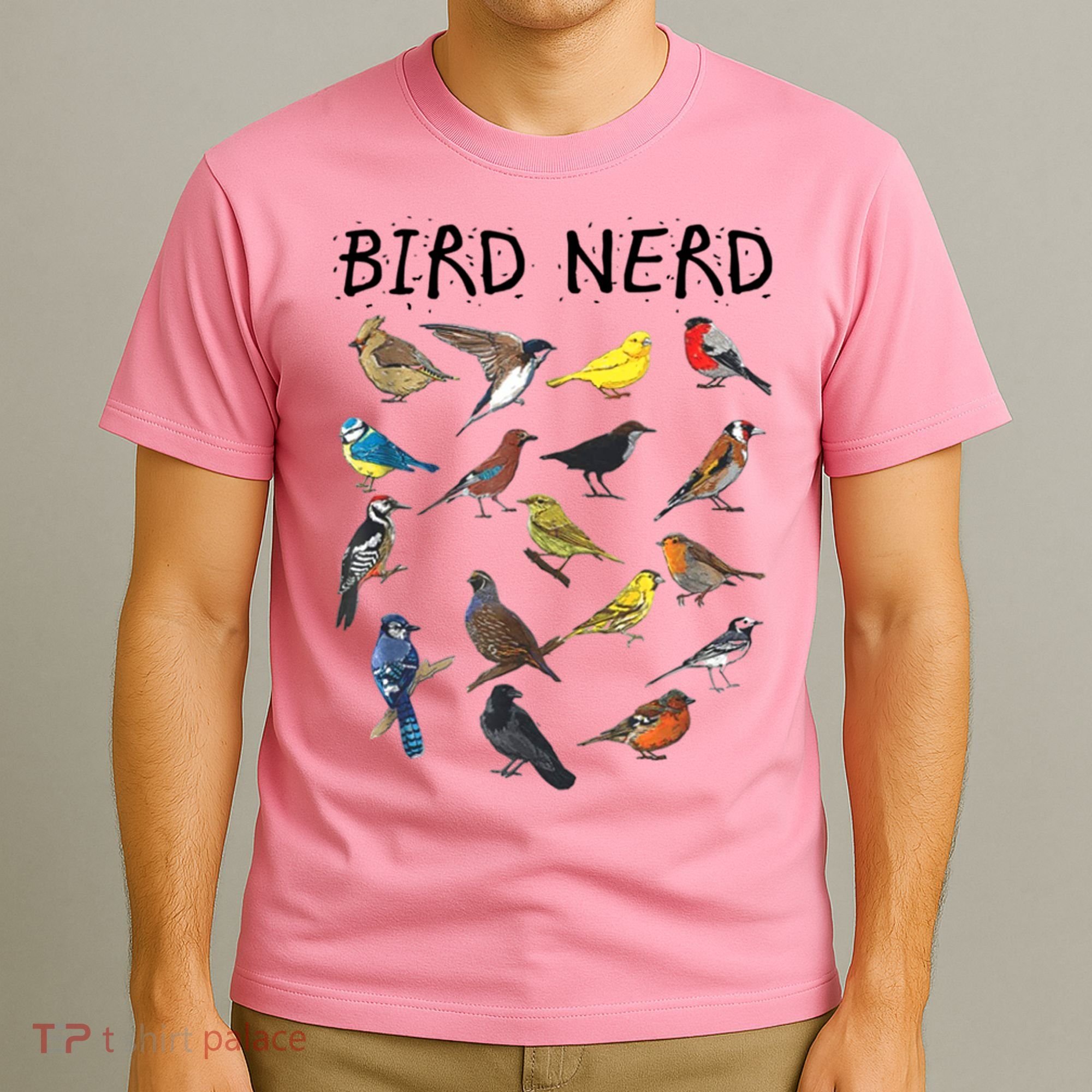 Bird Nerd Different Kinds Of Bird Gift Cute Bird Gift T-Shirt