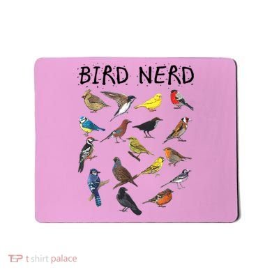 Bird Nerd Different Kinds Of Bird Gift Cute Bird Gift Mousepad