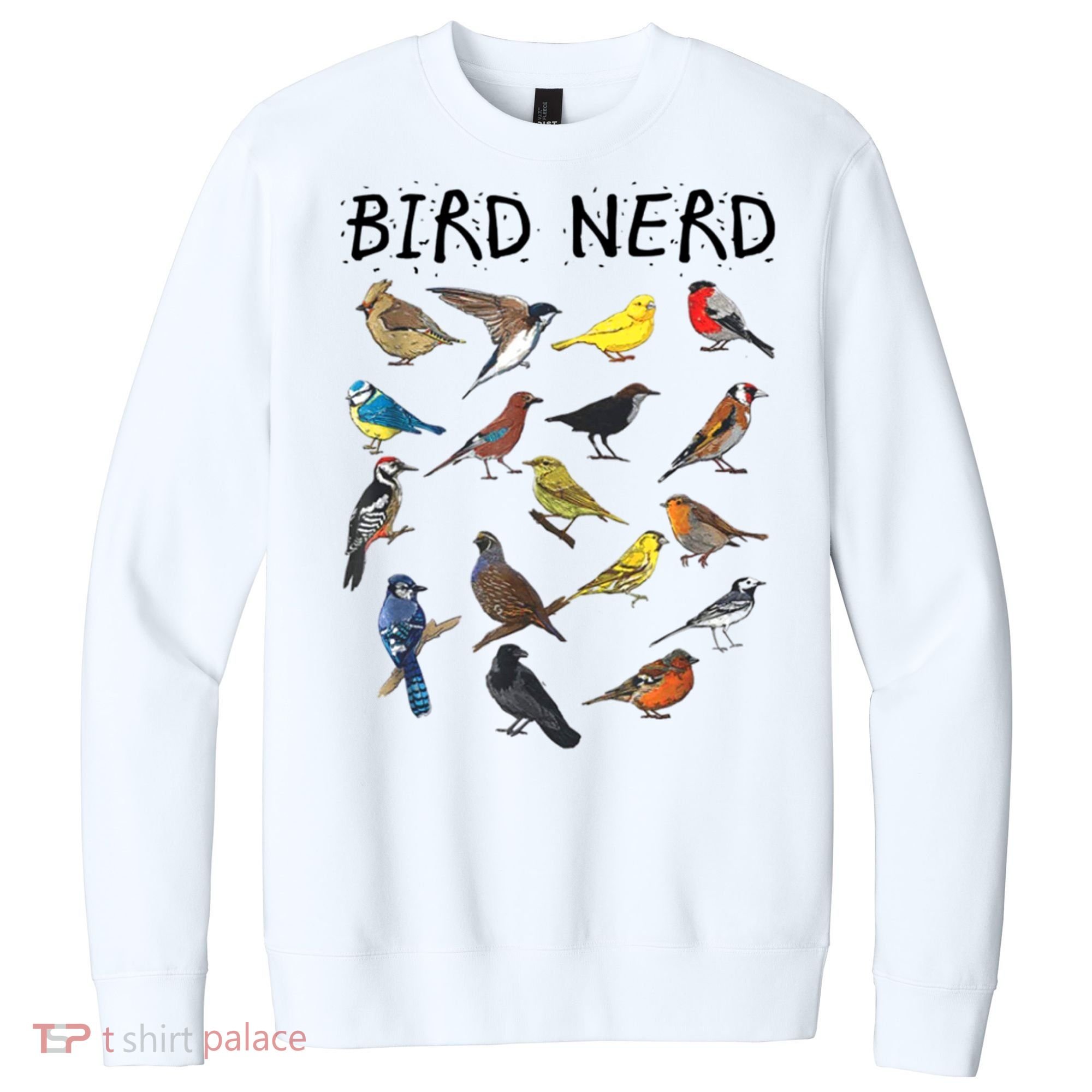 Bird Nerd Different Kinds Of Bird Gift Cute Bird Gift V.I.T. Fleece Crew Sweatshirt