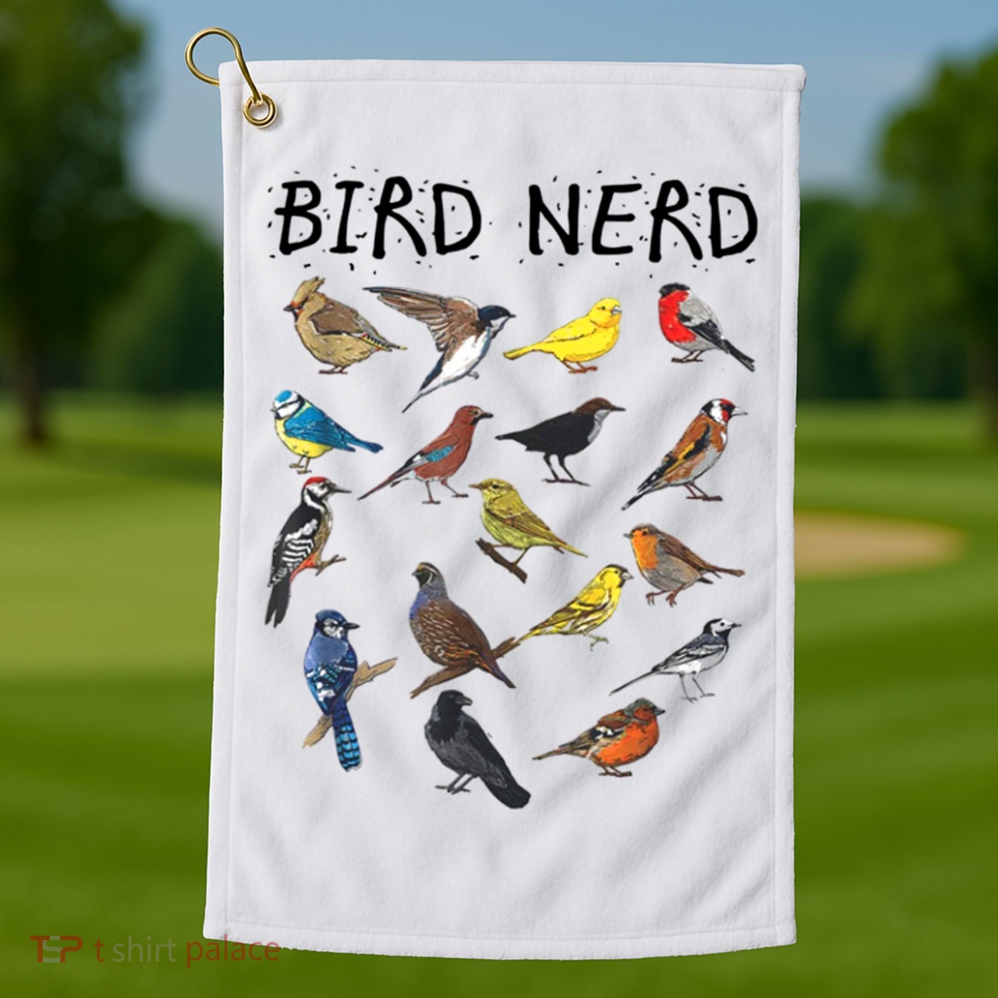 Bird Nerd Different Kinds Of Bird Gift Cute Bird Gift Golf Towel