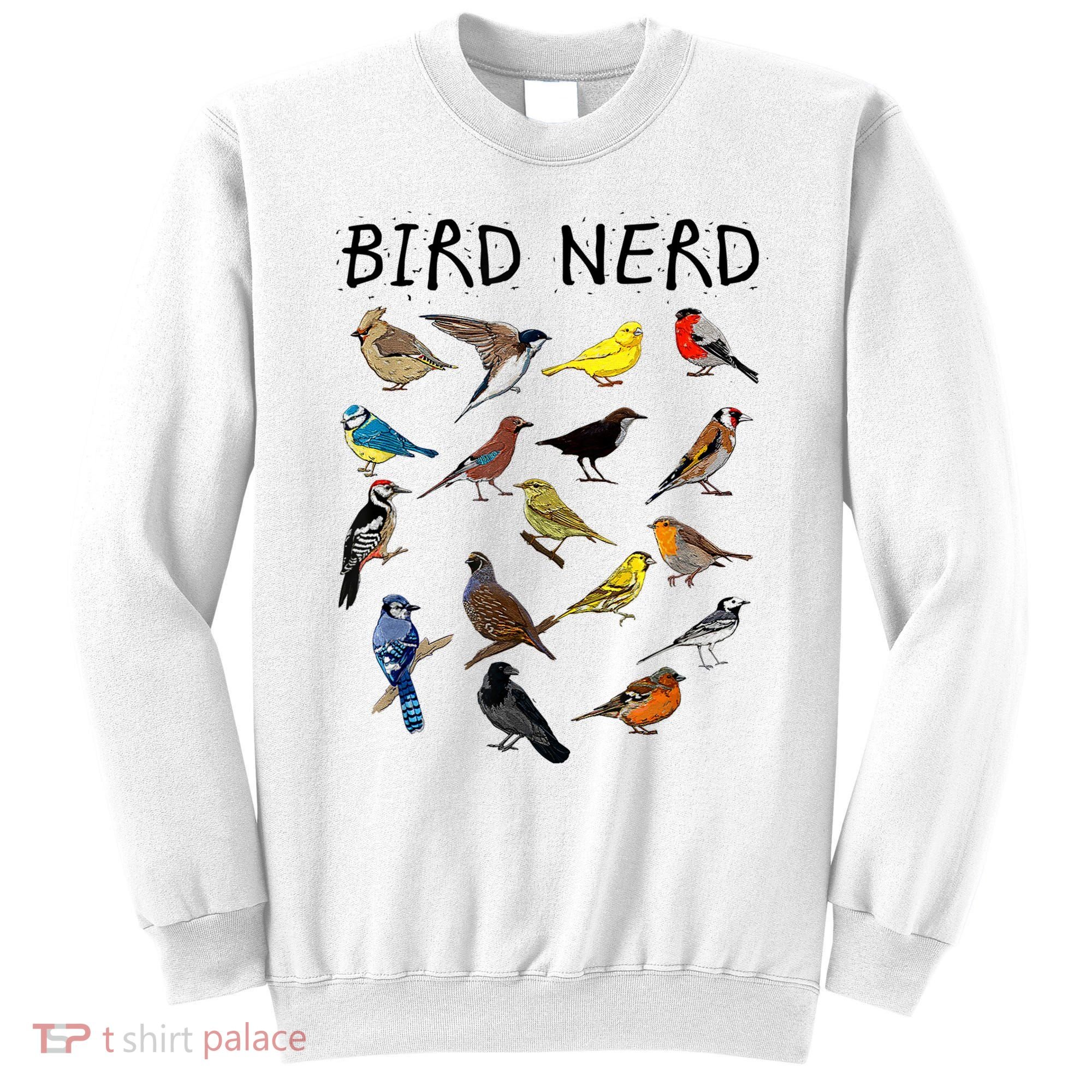 'Bird Nerd Different Kinds Of Bird' Gift Cute Bird Gift Sweatshirt