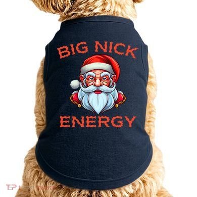 Big Nick Energy Funny Christmas Doggie Tank