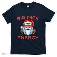 Big Nick Energy Funny Christmas T-Shirt thumb 0