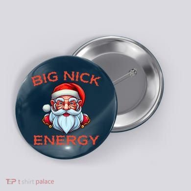 Big Nick Energy Funny Christmas Button