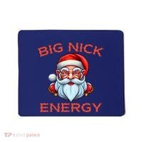 Big Nick Energy Funny Christmas Mousepad thumb 0