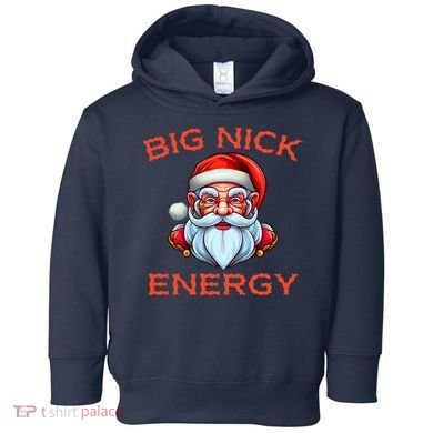Big Nick Energy Funny Christmas Toddler Hoodie