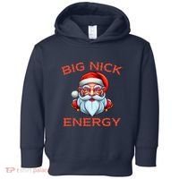 Big Nick Energy Funny Christmas Toddler Hoodie thumb 0