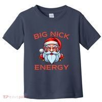 Big Nick Energy Funny Christmas Toddler T-Shirt thumb 0
