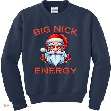 Big Nick Energy Funny Christmas Kids Sweatshirt