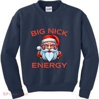 Big Nick Energy Funny Christmas Kids Sweatshirt thumb 0