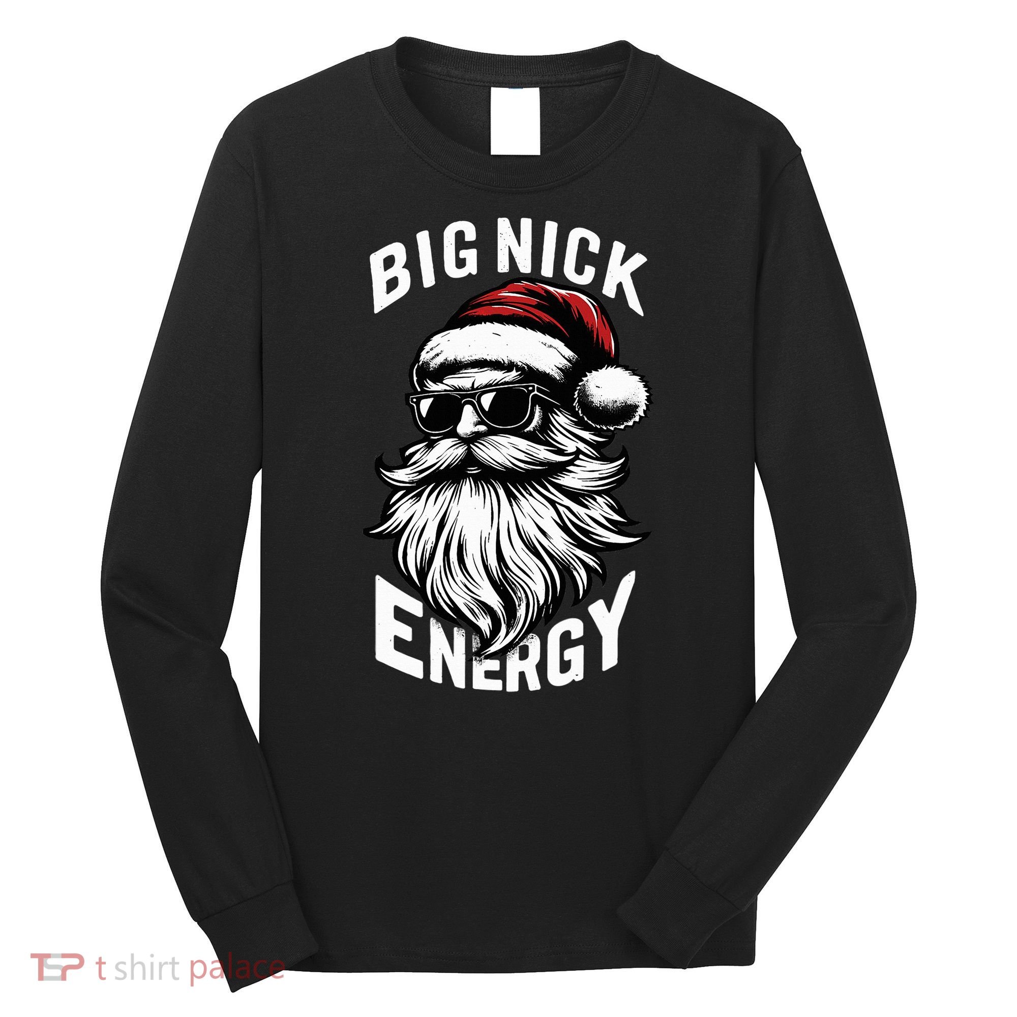 Big Nick Energy Funny Santa Christmas Long Sleeve Shirt