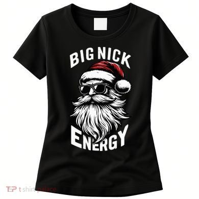 Big Nick Energy Funny Santa Christmas Women's T-Shirt
