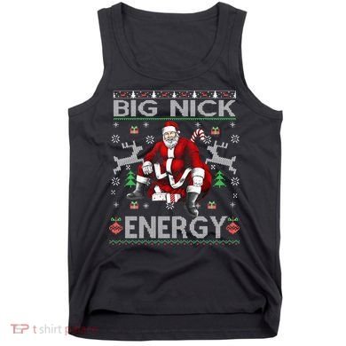 Big Nick Energy Funny Santa Christmas Ugly Sweater Tank Top