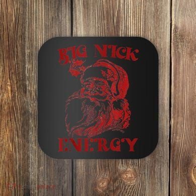 Big Nick Energy Funny Xmas Christmas Ugly Sweater Coaster