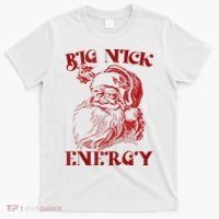 Big Nick Energy Funny Xmas Christmas Ugly Sweater T-Shirt thumb 0