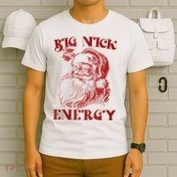 Big Nick Energy Funny Xmas Christmas Ugly Sweater T-Shirt thumb 6