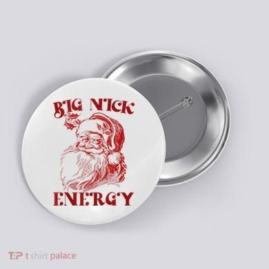 Big Nick Energy Funny Xmas Christmas Ugly Sweater Button