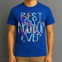Best Neighbor Ever Colorful Neighbors Gift T-Shirt thumb 3