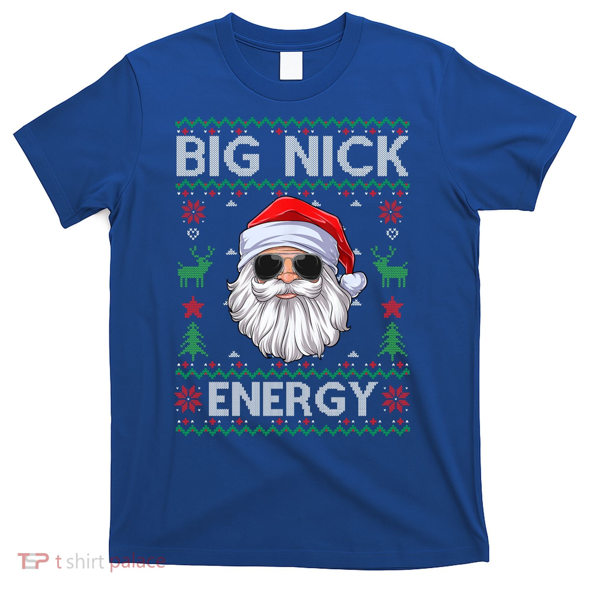 Big Nick Energy Santa Claus Ugly Christmas Sweater Gift T-Shirt