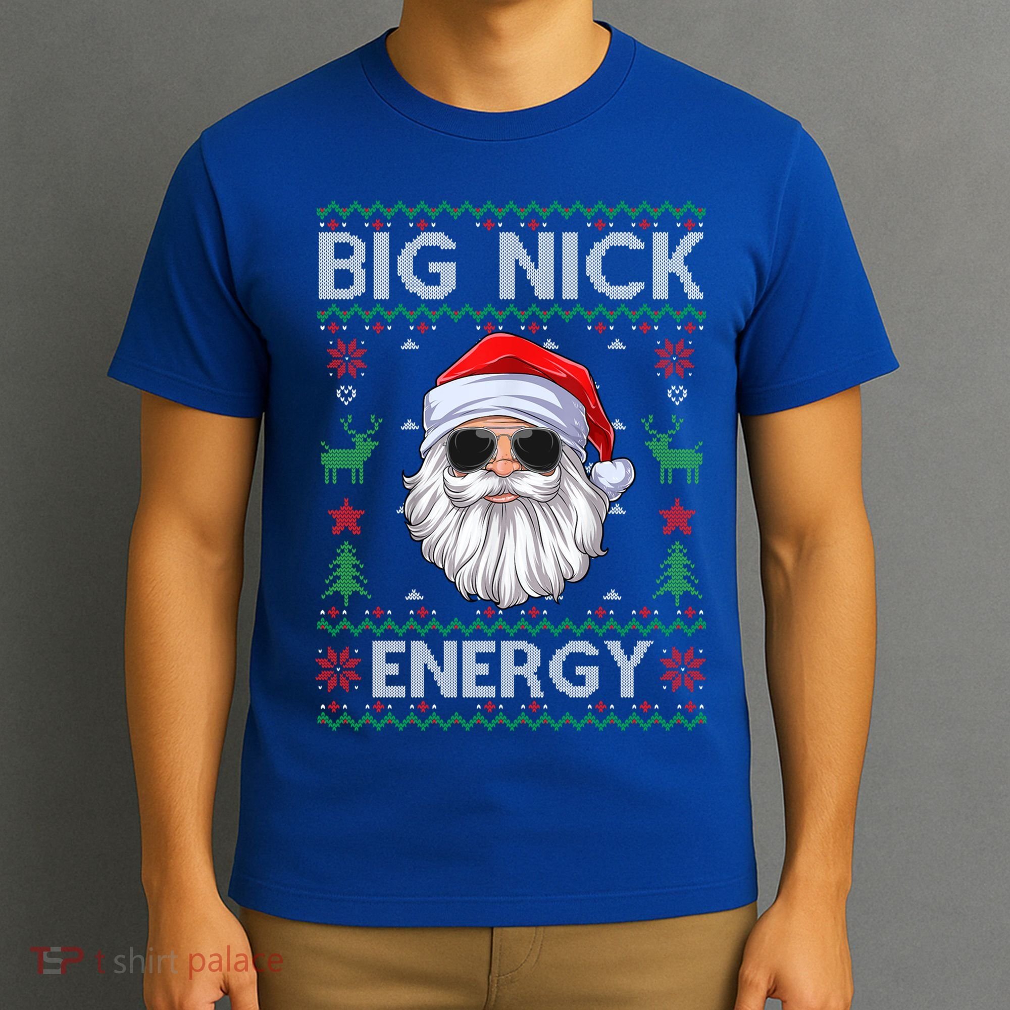 Big Nick Energy Santa Claus Ugly Christmas Sweater Gift T-Shirt