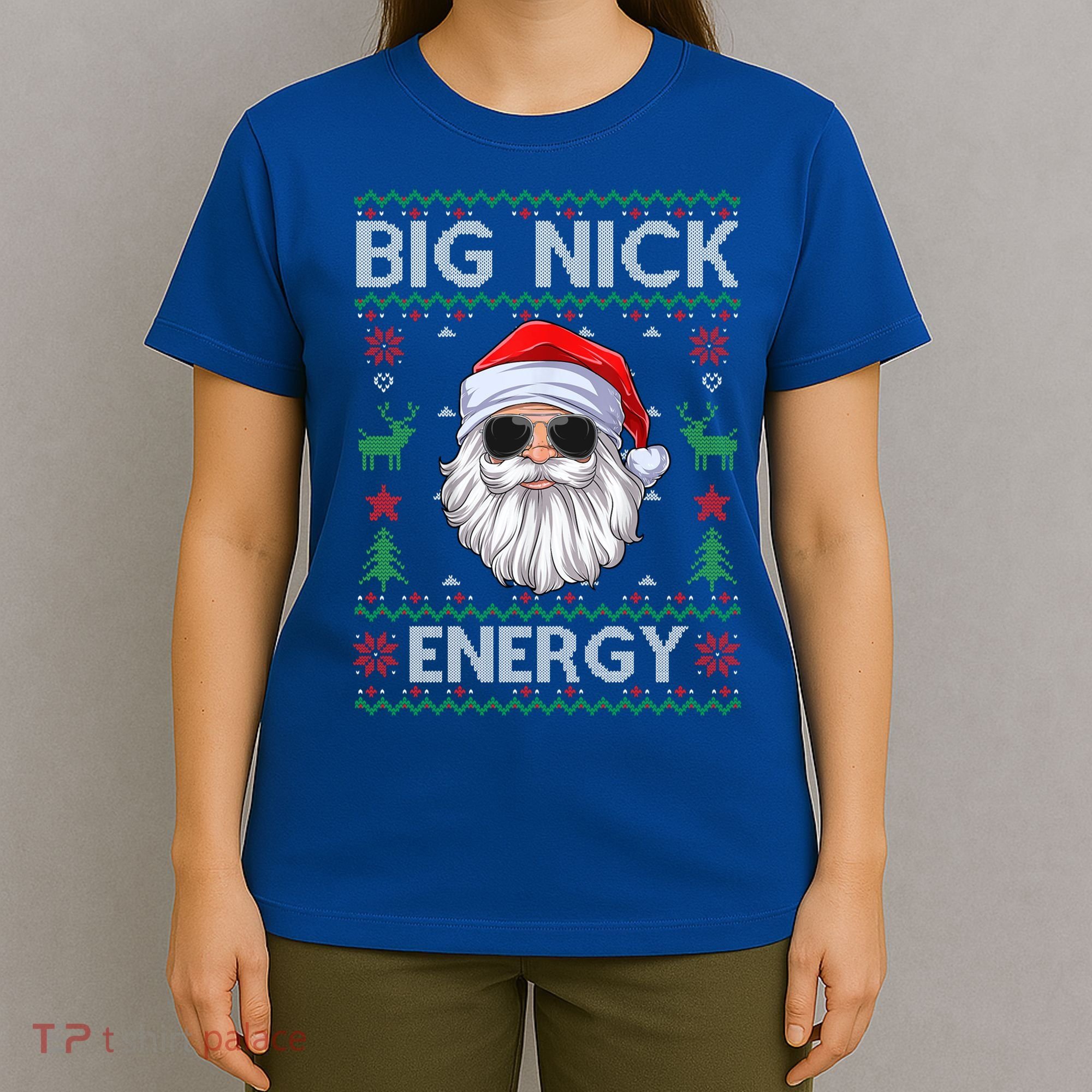 Big Nick Energy Santa Claus Ugly Christmas Sweater Gift T-Shirt