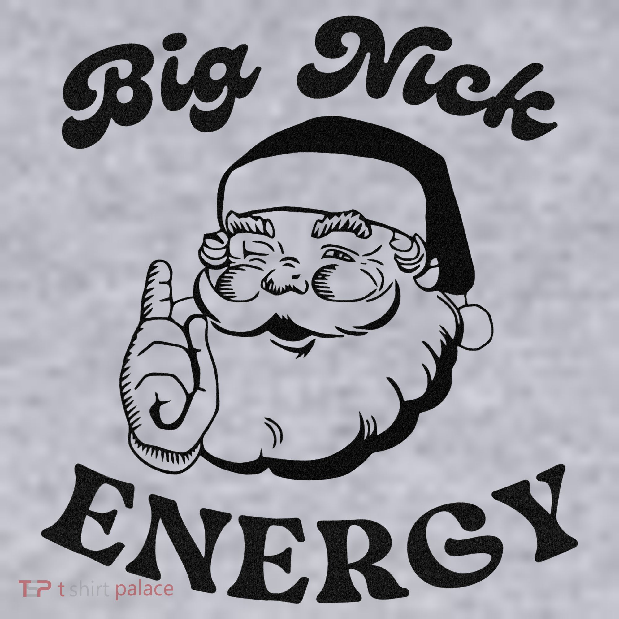 Big Nick Energy Santa Xmas Funny Christmas  Women's Sweatshirt