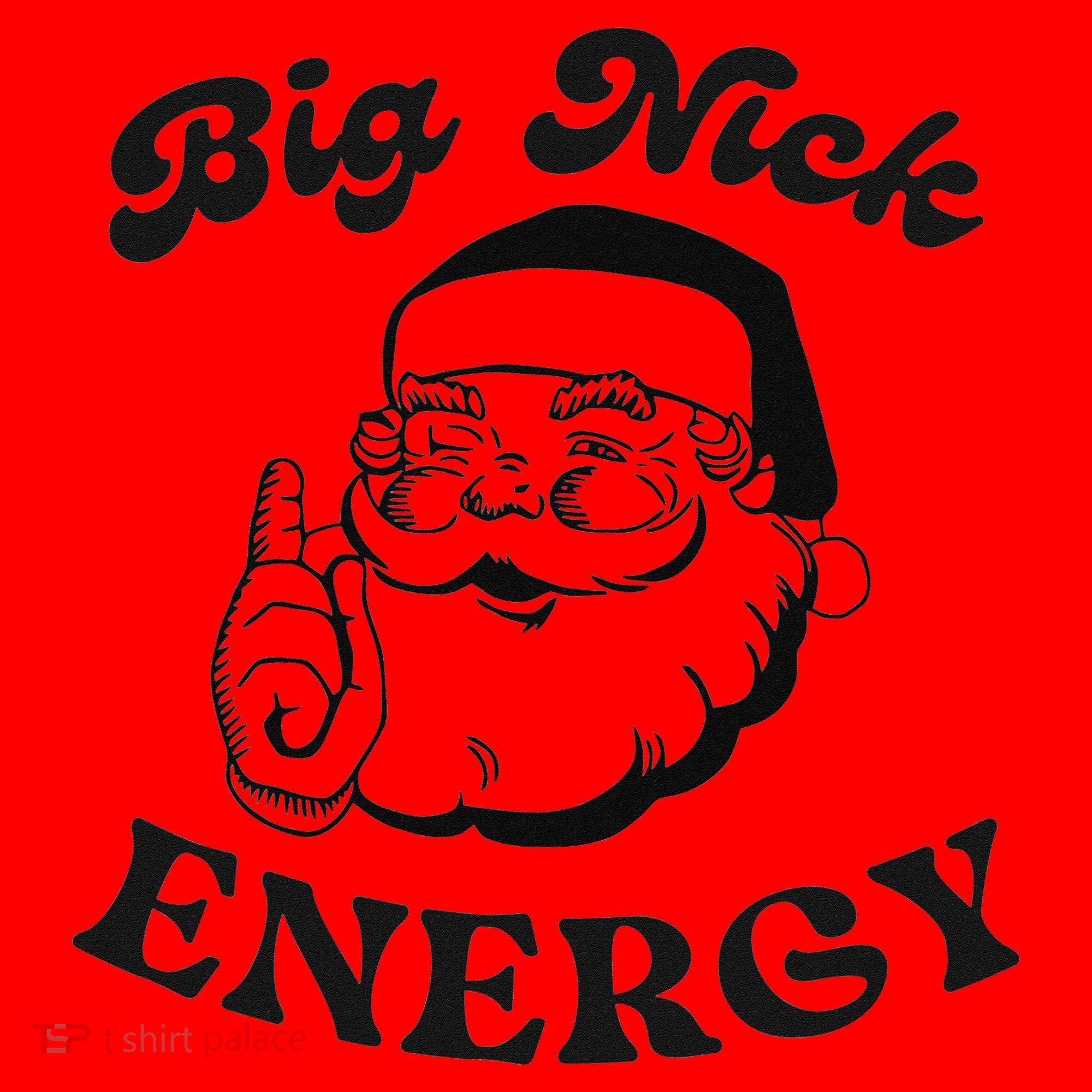Big Nick Energy Santa Xmas Funny Christmas  Santa Hat