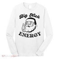 Big Nick Energy Santa Xmas Funny Christmas  Long Sleeve Shirt thumb 0