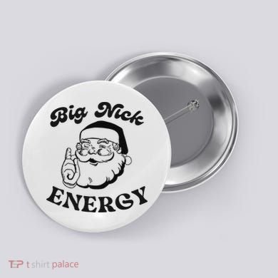 Big Nick Energy Santa Xmas Funny Christmas  Button