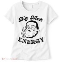 Big Nick Energy Santa Xmas Funny Christmas  Women's T-Shirt thumb 0