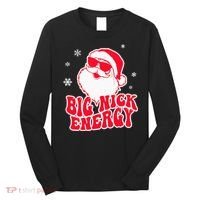 Big Nick Energy Shirt Christmas Reindeer Tshirt Cute Xmas Long Sleeve Shirt thumb 0