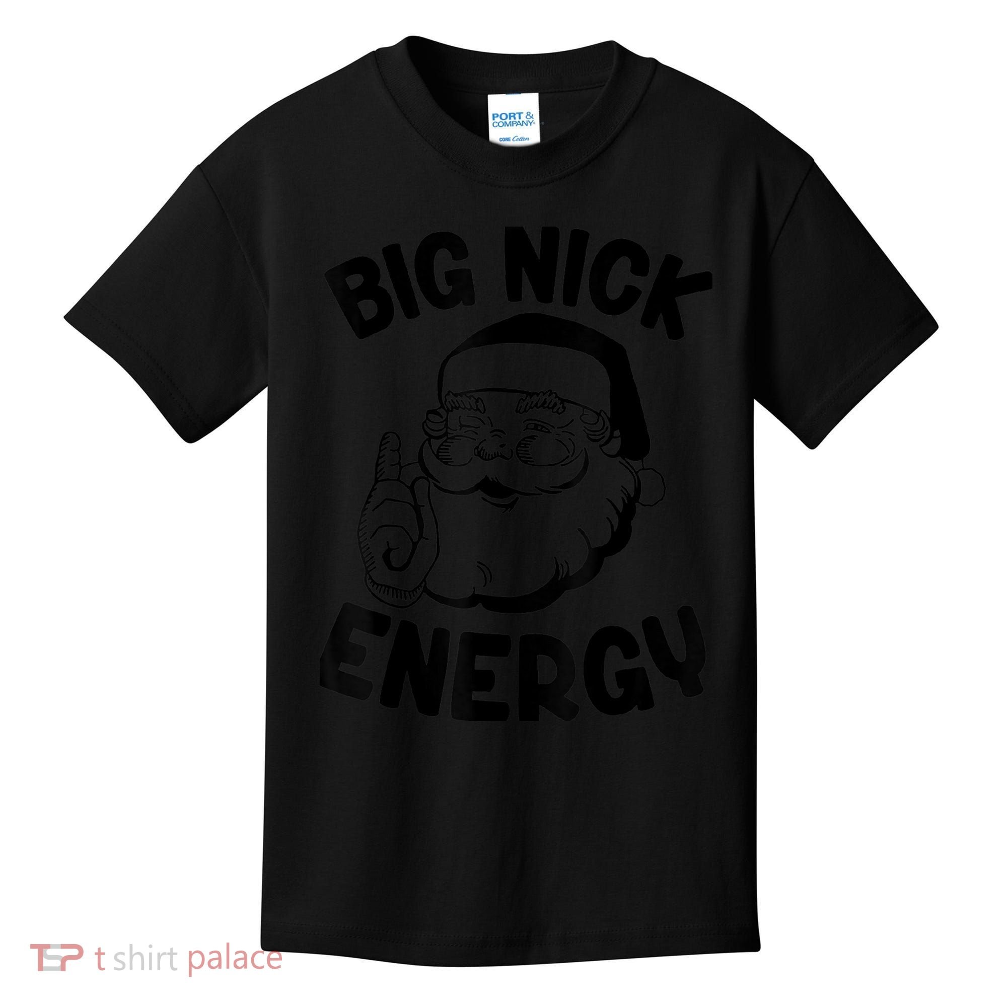 Big Nick Energy Funny Xmas Christmas Kids T-Shirt