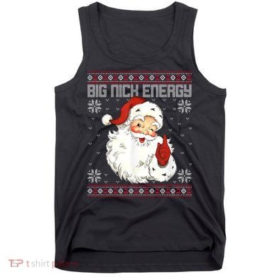 Big Nick Energy Santa Claus Holiday Tank Top